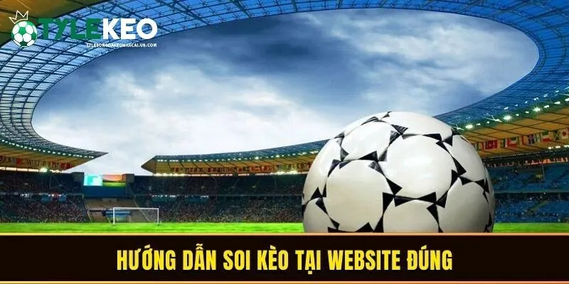 Hướng dẫn soi kèo tại website đúng