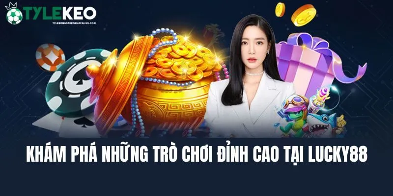 Điểm qua các tựa game đặc sắc có tại Lucky88