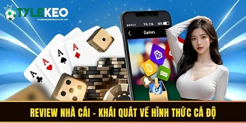 Review nhà cái - Khái quát về hình thức cá độ
