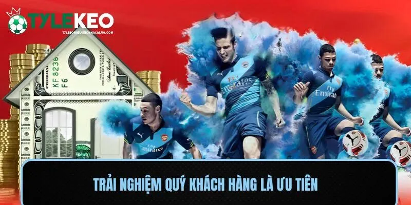 Trải nghiệm quý khách hàng là ưu tiên