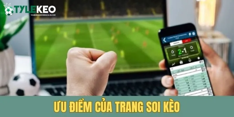 Lý do nên cập nhật soi kèo tại Tỷ Lệ Bóng Đá Kèo Nhà Cái
